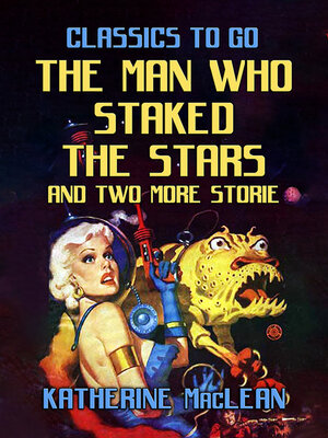 cover image of The Man Who Staked the Stars and two more stories